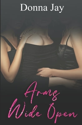 Arms Wide Open by Jay, Donna