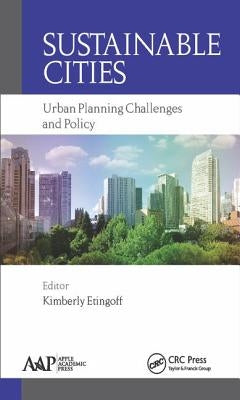 Sustainable Cities: Urban Planning Challenges and Policy by Etingoff, Kimberly