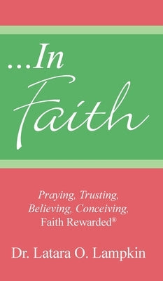 ...In Faith by Lampkin, Latara O.
