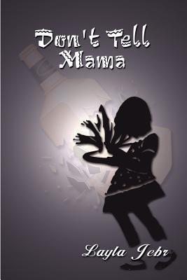 Don't Tell Mama by Jebr, Layla