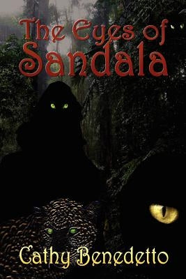 The Eyes of Sandala by Benedetto, Cathy