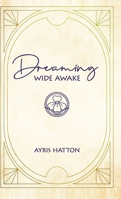 Dreaming Wide Awake by Hatton, Ayris