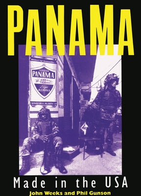 Panama: Made in the USA by Weeks, John