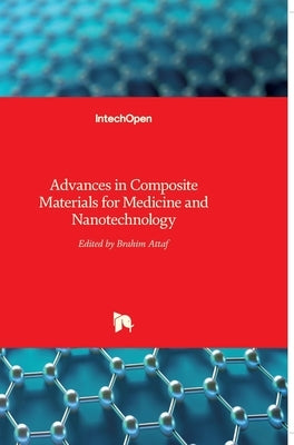 Advances in Composite Materials for Medicine and Nanotechnology by Attaf, Brahim
