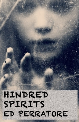Hindred Spirits by Perratore, Ed