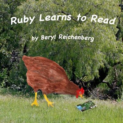 Ruby Learns to Read by Reichenberg, Beryl