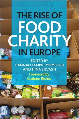 The Rise of Food Charity in Europe by Riches, Graham
