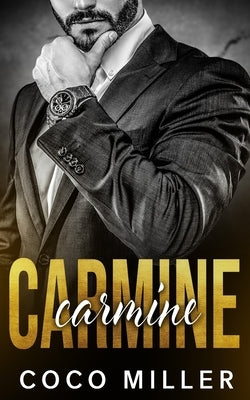 Carmine: A Mafia Romance by Miller, Coco