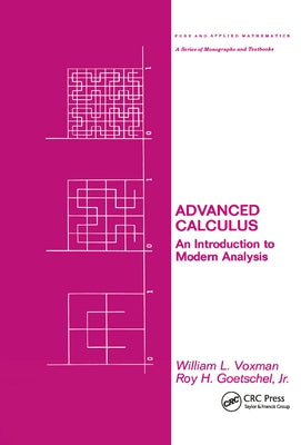 Advanced Calculus: An Introduction to Modern Analysis by Voxman