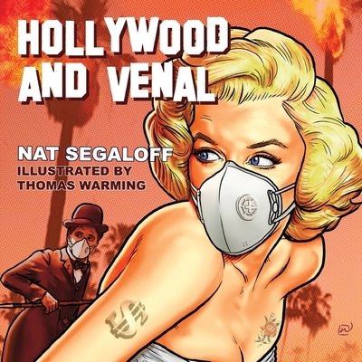 Hollywood and Venal: Stories with Secrets by Segaloff, Nat