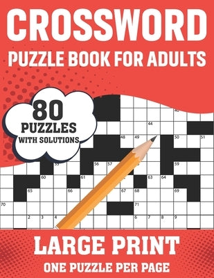 Crossword Puzzle Book For Adults: 80 Large Print Easy To Hard Level Crossword Puzzles With Solutions For Adults Seniors Men And Women Dad Mum As A Per by Publishing, T. Dario Bruns