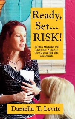 Ready, Set...Risk! by Levitt, Daniella T.