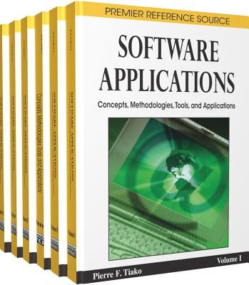 Software Applications: Concepts, Methodologies, Tools, and Applications by Tiako