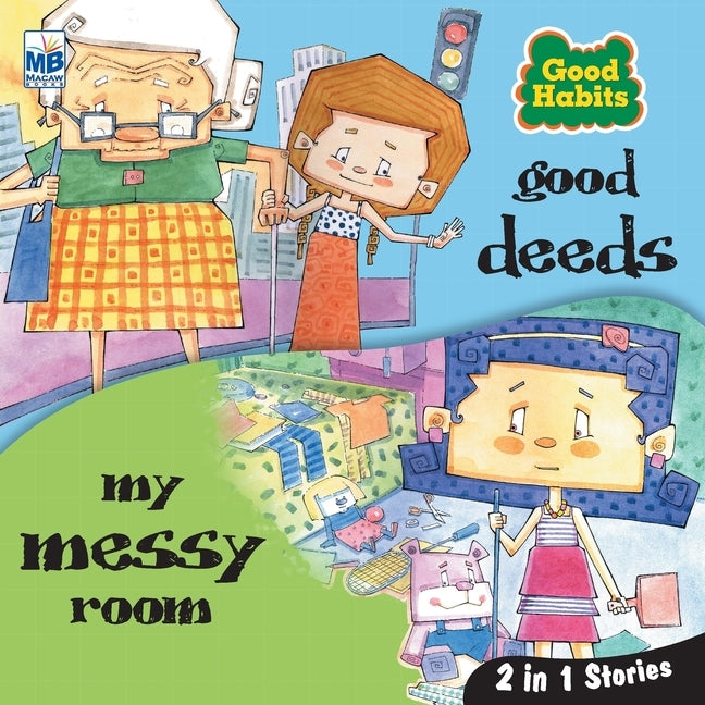Good Habits: Good deeds and my messy room by Gogoi, Priyadarshani