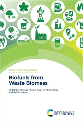 Biofuels from Waste Biomass by Thakur, Abhinay