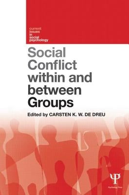 Social Conflict within and between Groups by de Dreu, Carsten K. W.