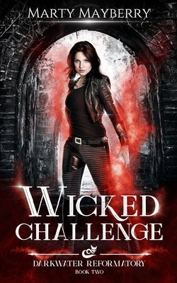 Wicked Challenge by Mayberry, Marty