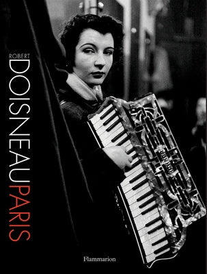 Robert Doisneau Paris: [Compact Hardcover Edition] by Doisneau, Robert