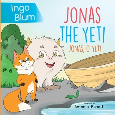 Jonas the Yeti - Jonas, o Yeti: Bilingual Children's Book in English and Portuguese by Pahetti, Antonio