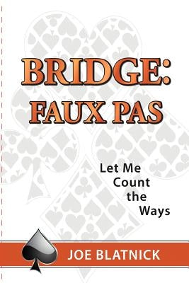 Bridge: Faux Pas: Let Me Count the Ways by Blatnick, Joe