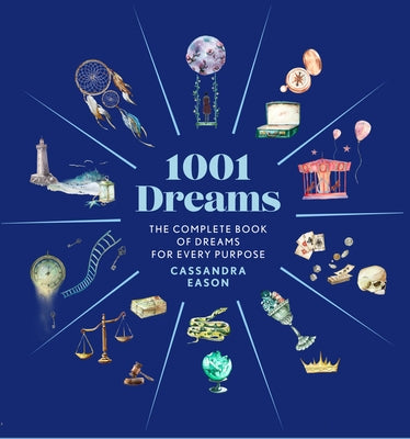 1001 Dreams: The Complete Book of Dream Interpretations by Eason, Cassandra