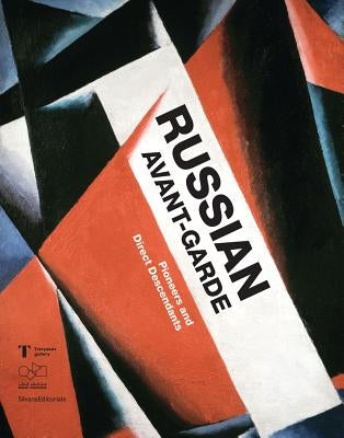 Russian Avant-Garde: Pioneers and Direct Descendants by Gorlova, Irina