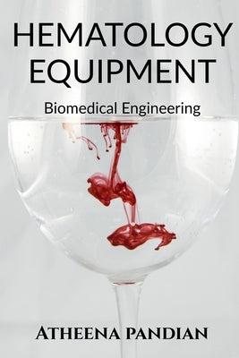 Hematology Equipment by Milagi, Atheena