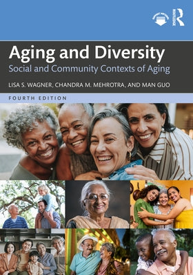 Aging and Diversity: Social and Community Contexts of Aging by Wagner, Lisa