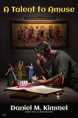 A Talent to Amuse by Kimmel, Daniel M.