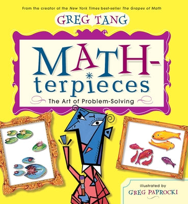 Math-Terpieces: The Art of Problem-Solving by Tang, Greg