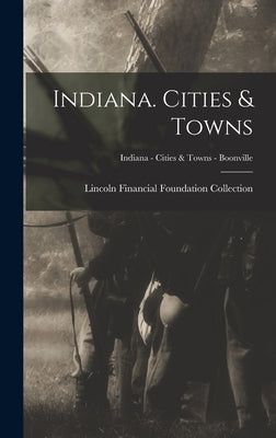 Indiana. Cities & Towns; Indiana - Cities & Towns - Boonville by Lincoln Financial Foundation Collection