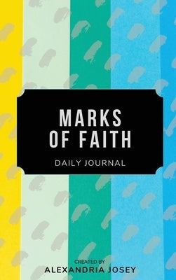 Marks of Faith by Josey, Alexandria