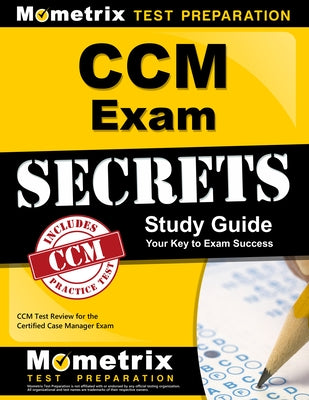 CCM Exam Secrets: Study Guide: Your Key to Exam Success by Mometrix Media