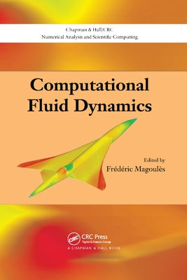 Computational Fluid Dynamics by Magoules, Frederic