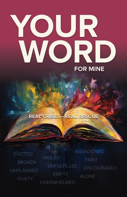 Your Word for Mine: Real Crises-Real Rescue by Schlenvogt-Dew, Jane