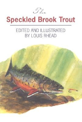 The Speckled Brook Trout by Rhead, Louis