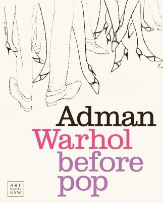 Adman: Warhol Before Pop by Chambers, Nicholas