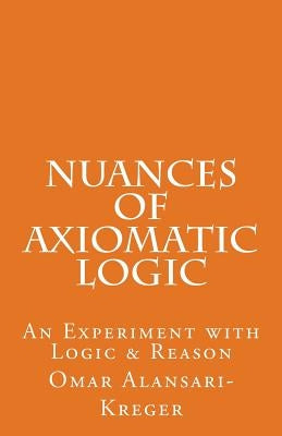 Nuances of Axiomatic Logic by Alansari-Kreger, Omar