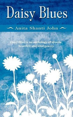 Daisy Blues by John, Anita Shanti