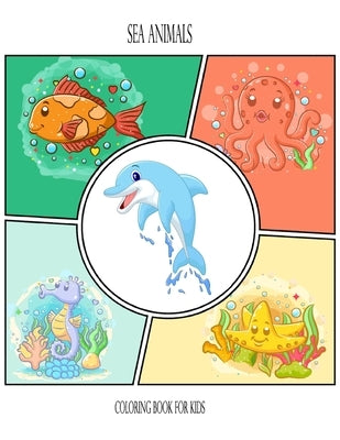 Sea Animals Coloring Book for Kids: For Boys and Girls, Easy Coloring Pages for Little Hands with Thick Lines, Fun Early Learning! by Publishing, Abdelkrim