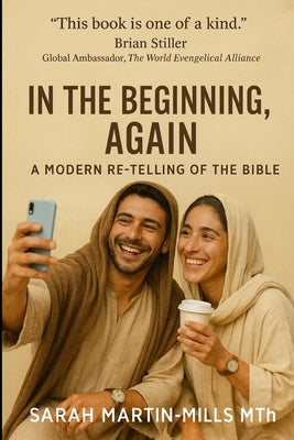 In the Beginning, Again: A Modern Re-Telling of the Bible by Martin-Mills, Sarah