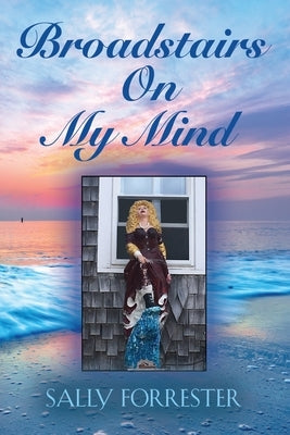 Broadstairs On My Mind by Forrester, Sally