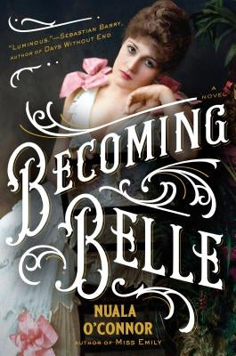 Becoming Belle by O'Connor, Nuala