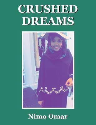 Crushed Dreams by Omar, Nimo