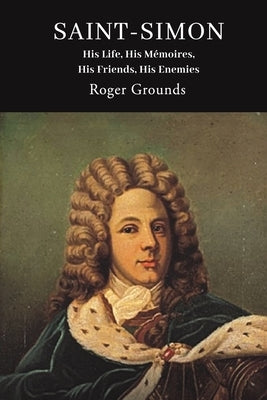Saint-Simon by Grounds, Roger