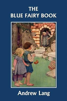 The Blue Fairy Book (Yesterday's Classics) by Lang, Andrew