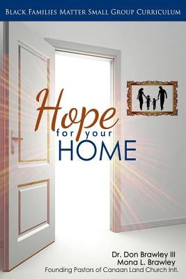 Black Families Matter: Hope for your Home by Brawley, Mona