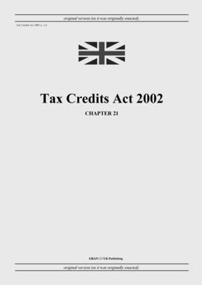 Tax Credits Act 2002 (c. 21) by United Kingdom Legislation