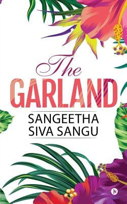 The Garland by Sangeetha, Siva Sangu