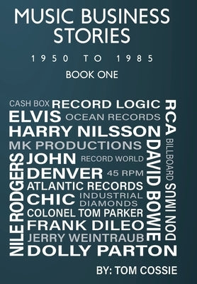 Music Business Stories by Cossie, Tom